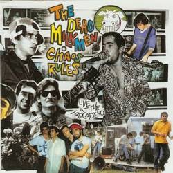 The Dead Milkmen : Chaos Rules - Live at Trocadero